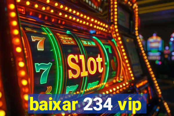 baixar 234 vip